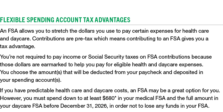 You must re enroll in the FSA each year if you want to participate. Flexible Spending Account Tax Advantages An FSA a...