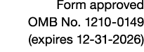 Form approved OMB No. 1210 0149 (expires 12 31 2026)