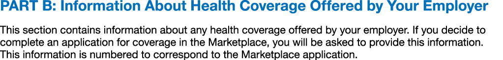 PART B: Information About Health Coverage Offered by Your Employer ﻿This section contains information about any heal...