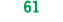 61 