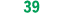 39 