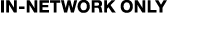 In Network ONLY